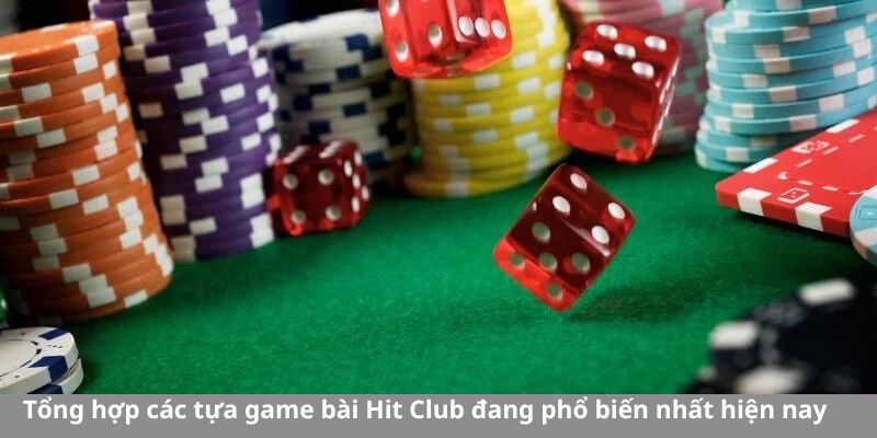 Game Bài Hit Club Hấp Dẫn Phổ Biến Nhất 2024