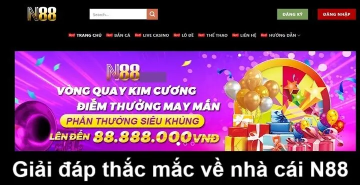 Tìm hiểu về N88, bet thủ Việt băn khoăn điều gì?